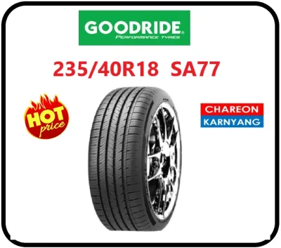 ยาง 235/40R18 GOODRIDE SA77 ปี26 จำนวน *1เส้น*