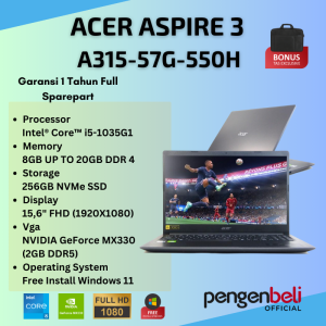 Promo Laptop Murah  SSD 256GB / Core i5 gen 10 / Ram 20GB / Display 156 Inch Full HD / Garansi 1 tahun / Free Install Windows 11 / Acer Aspire 3 A315-57G-550H / NVIDIA GeForce MX330 (2 GB GDDR5) / Warna Black