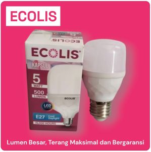 ECOLIS Bohlam Lampu LED Bulb dan Kapsul 20W 15W 10W 5W Cahaya Putih Bergaransi 1 THN SNI SKEM