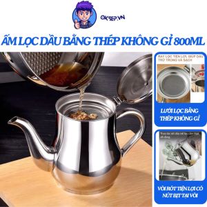 Ấm Lọc Dầu Bình Lọc Dầu Bằng Thép Không Gỉ 800ml Dự Trữ Dầu Ăn Có Vòi Rót Và Lưới Lọc Lọc Dầu Thừa Sau Chế Biến OKSEP