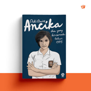 Novel ANCIKA - Pidi Baiq