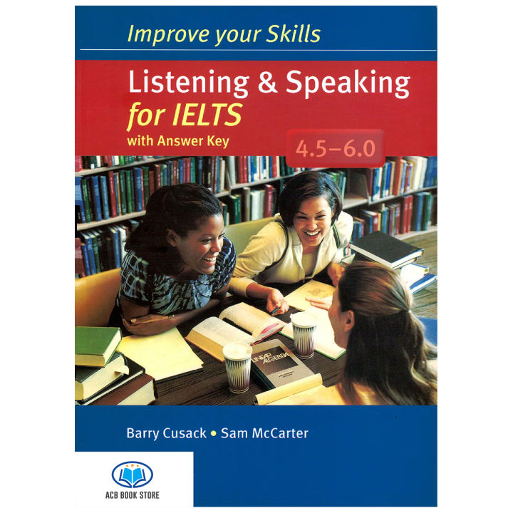 Sách Improve Your Skill  Listening and speaking for IELTS 4.5-6 0 (sach mau) - ACB Bookstore