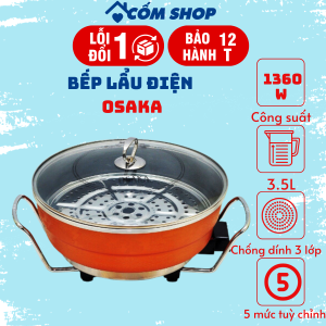 Bếp lẩu điện Osaka dung tích 5L lòng nồi chống dính đa năng bảo hành 12 tháng dùng cho 6-8 người ăn