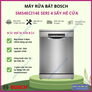 Máy Rửa Chén Bát Bosch SMS4ECI14E Series 4 Home Connect Hé cửa Tự Động nhập Khẩu đức Bảo hành 3 năm chính hãng
