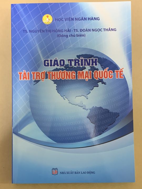 Giáo Trình Tài Trợ Thương Mại Quốc Tế - TS. Nguyễn Thị Hồng Hải (HVNH ...