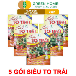 5 Gói Phân Bón Siêu To Trái GreenHome Gói 30Gr Thúc Trái Nhanh Lớn Chắc Ruột Nặng Ký Đẹp Mã