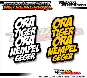 KATA KATA "ORA TIGER ORA NEMPEL GEGER" VYNIL LAMINASI GLOSY CUTTING/ STIKER MOTOR  "ORA TIGER ORA NEMPEL GEGER"