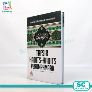 Terbaru Tafsir Hadits-Hadits Perumpamaan Hasan Bin Abdurrahman Ar-Ramahurmuzi Pustaka Al-Kautsar