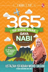 365 Tip Didik Anak Gaya Nabi: Edisi Kemas Kini