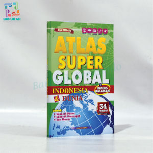 BUKU ATLAS 34 PROVINSI EDISI TERBARU/ Atlas Besar Global Raya Dilengkapi Pengetahuan Umum Dan Index