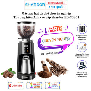 Máy xay hạt cà phê chuyên nghiệp dùng cho gia đình quán cà phê vừa và nhỏ. Thương hiệu Anh cao cấp Shardor BD-CG301