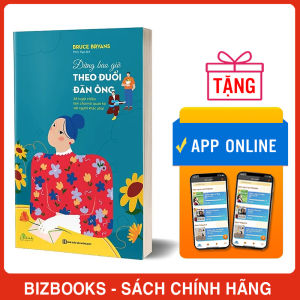 Đừng bao giờ theo đuổi đàn ông - 38 tuyệt chiêu làm chủ mối quan hệ với người khác phái - Sách hay Bizbooks