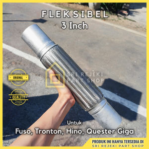 Fleksibel Knalpot Fuso Tronton Hino Quester Giga dll. 3 inch Tanpa Spiral Fleksibel