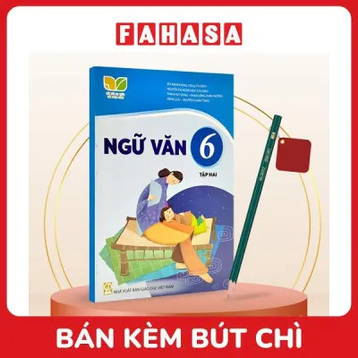 Sách Giáo Khoa Ngữ Văn 6 - Tập 2 (Kết Nối) (Chuẩn) - Kèm Bút Chì