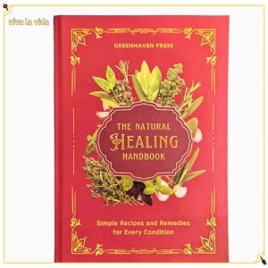 The Natural Healing Handbook – Simple Recipes And Therapies For Every Condition