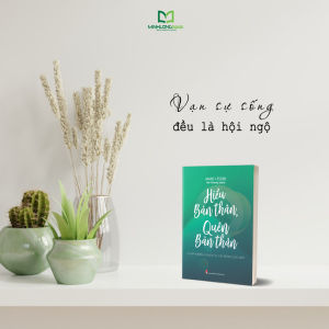 Sách: Hiểu Bản Thân Quên Bản Thân