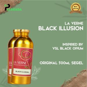 Bibit Parfum Murni BLACK ILLUSION | YESL BLACK OPYUM | LA VERNE 500ML SEGEL