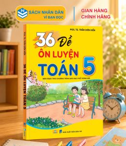 Sách - 36 Đề Ôn Luyện Toán 5 - Biên soạn theo chương trình GDPT mới - ndbooks