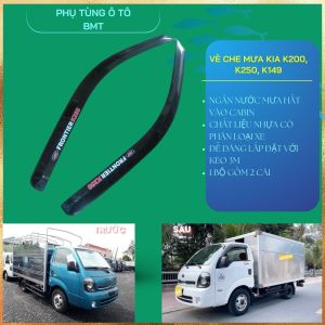 Bộ 2 cái vè che mưa cao cấp xe tải Kia đời mới K250 K200 Bonggo 3 K149. Hàng đẹp nhựa cứng  bền .