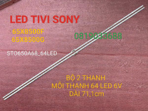 THANH LED TIVI SONY 65X8500F 65X8500G ST0650A68_64LED MỚI 100% BỘ 2 THANH MỖI THANH 64 LED 6V DÀI 711cm