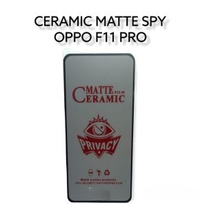 CERAMIC MATTE SPY OPPO F11 PRO / FIND X8 / FIND X8 PRO - ANTI GORES CERAMIC MATTE ANTI SPY ANTI PRIVACY ANTI PECAH - ANTI GORES SPY PELINDUNG LAYAR HP