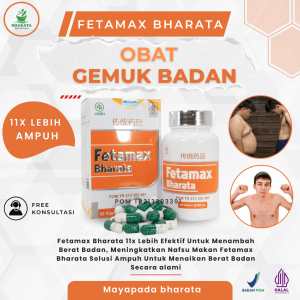 Obat Herbal Penggemuk Badan FETAMAX BHARATA - Penambah Nafsu Makan & Memaksilakan Penyerapan Nutrisi