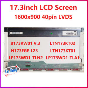 17.3 Inch HD Laptop LCD Screen N173FGE-L23 LP173WD1-TLA1 B173RW01 V.3 LTN173KT01 LTN173KT02 LP173WD1-TLN2 Panel LVDS 40 pins