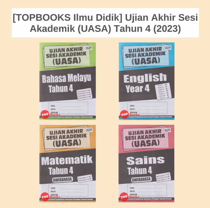 [TOPBOOKS Ilmu Didik] Ujian Akhir Sesi Akademik (UASA) Tahun 4 5 6 ...