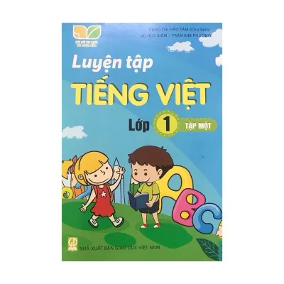Sách - Luyện Tập Tiếng Việt Lớp 1 Tập 1 (Kết nối tri thức với cuộc sống)