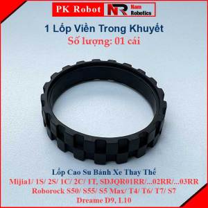 Lốp Cao Su Bánh Xe Thay Thế Mi 1S 2S 1C Mijia1 SDJQR01RR 02RR 03RR Roborock S50 S55 S5Max T4 T6 T7 S7 Dreame D9 L10/