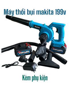 Máy Hút Thổi Bụi Cầm Tay Makita 199v Pin Sạc 2 Trong 1 Tặng Kèm Phụ Kiện Chuẩn Lõi Đồng Không Chổi Than Công Suất Siêu Khỏe.