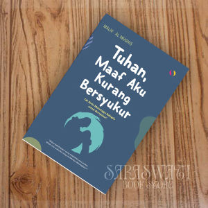 Tuhan Maaf Aku Kurang Bersyukur By Malik Al Mughis