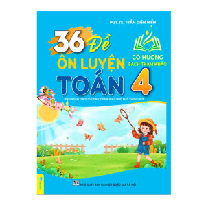 Sách - 36 Đề Ôn Luyện Toán 4 - Biên soạn theo chương trình GDPT mới ( ND)