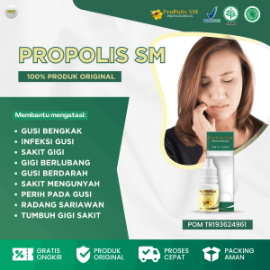 Propolis SM Atasi Pembengkakan Gusi Obat Gusi Bengkak Radang Gusi Obat Sakit Gusi Nyut Nyutan Obat Gusi Berdarah Gigi Berlubang Sakit Infeksi Gusi Gusi Sakit Tumbuh Gigi Atasi Dengan Propolis SM