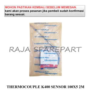 TERMOKOPEL / SENSOR THERMOCOUPLE / PENGUKUR SUHU / THERMOCOUPLE K400 SENSOR 100X5 2M