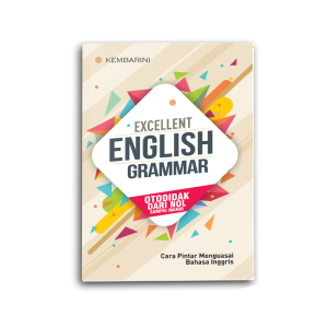 Buku Excellent English Grammar Otodidak Dari Nol Sampai Mahir