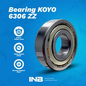 Laker Bearing 6306 ZZ KOYO Bearing Pompa Air Ns 100 Bearing Gardan Quick G 1000 Boxer INB Original KOYO