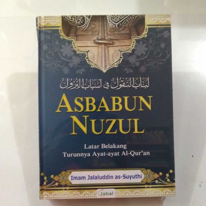 Buku Asbabun Nuzul Latar Belakang Turunya Ayat Al Qur'an | Lazada Indonesia