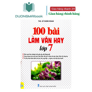 Sách - 100 bài làm văn hay lớp 7 - ThS Lê Xuân Soan