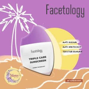 ~~MAEVE~~ [SPF DI UJI INVIVO INVITRO] FACETOLOGY TripleCare Sunscreen SPF 40 PA +++ 40ml