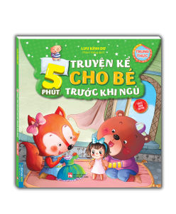 5 phút truyện kể cho bé trước khi ngủ- Trung thực(sách bản quyền)