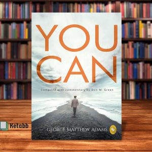 You Can by George Matthew Adams [High Quality Paperback]
