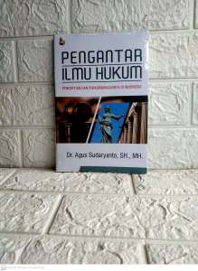 PENGANTAR ILMU HUKUM Dr. Agus Sudaryanto SH. MH. SETARA PRESS AJ-HKM-PIH