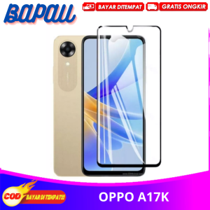 BAPAU Tempered Glass Oppo A17K Full Cover 9D Anti Gores Kaca Full Lem - List BLACK