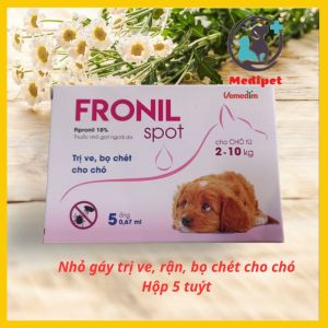 Nhỏ gáy diệt ve rận bọ chét cho chó Fronil Spot tác dụng nhanh an toàn duy trì hiệu quả đến 4 tuần tuýt 067ml - Medipet