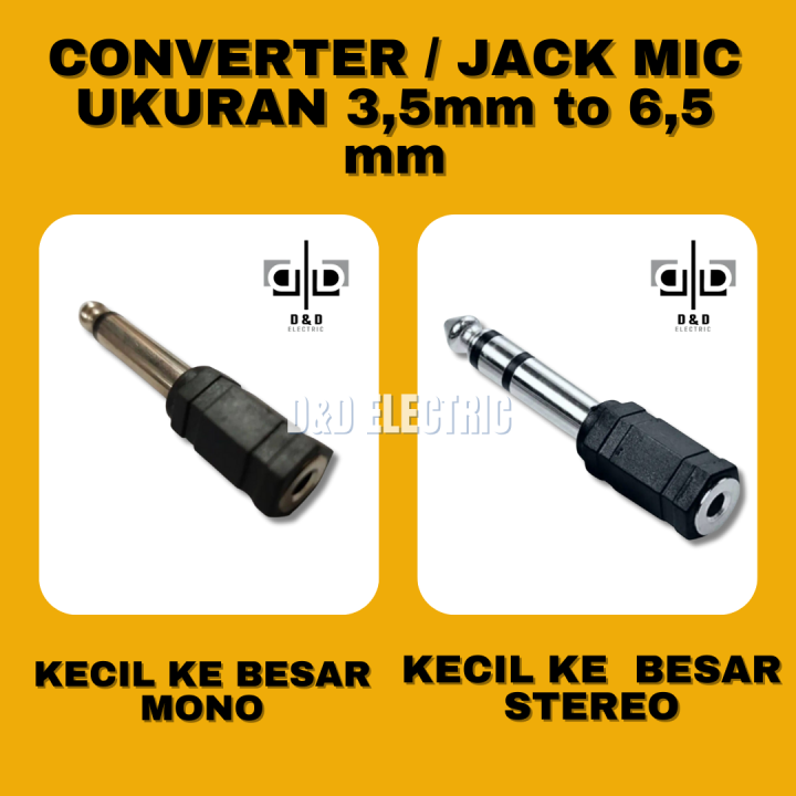 CONVERTER SAMBUNGAN MIC KECIL KE BESAR MALE TO FEMALE 3,5 mm ke 6,5 mm