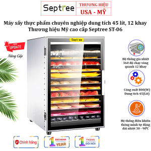 Máy sấy thực phẩm chuyên nghiệp dung tích 45 lít 12 khay Thương hiệu Mỹ cao cấp Septree ST-06 - Hàng Chính Hãng Bảo Hành 1 Năm