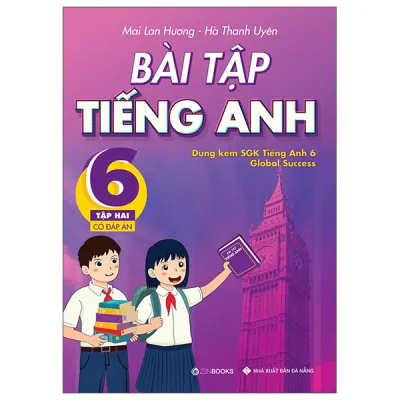 Sách Fahasa - Bài Tập Tiếng Anh Lớp 6 Tập 2 (Có Đáp Án) - Dùng Kèm SGK Global Success