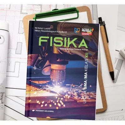 [Erlangga ] Fisika Sma/Ma Kelas 12 Kurikulum Merdeka Revisi Pembelajaran Mendalam