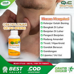 Obat Kelenjar Getah Bening Kanker Tumor Benjolan Di Leher Membengkak Lipoma Tiroid Hipertiroid Radang Amandel Herbal QnC Jelly Gamat Asli